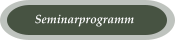 Seminarprogramm