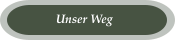Unser Weg