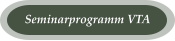 Seminarprogramm VTA